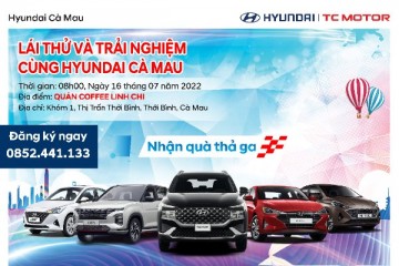 Chương trình: LÁI THỬ VÀ TRẢI NGHIỆM CÙNG HYUNDAI CÀ MAU tại Coffee Linh Chi Thị trấn Thới Bình