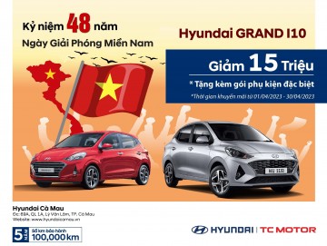 Hyundai Cà Mau khuyến mãi tháng 04/2023 - Hyundai GRAND I10
