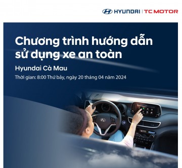 CHƯƠNG TRÌNH HƯỚNG DẪN SỬ DỤNG XE AN TOÀN