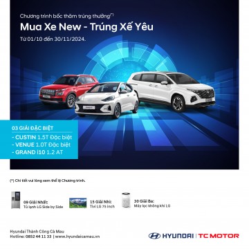 CHƯƠNG TRÌNH BÓC THĂM TRÚNG THƯỞNG LỚN MUA XE NEW - TRÚNG XẾ YÊU