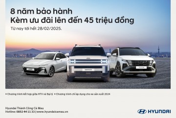 8 NĂM BẢO HÀNH KÈM THEO ƯU ĐÃI LÊN ĐẾN 45 TRIỆU ĐỒNG