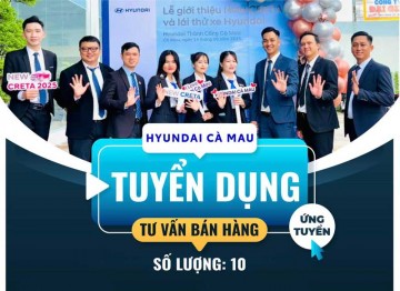 HYUNDAI THÀNH CÔNG CÀ MAU TUYỂN DỤNG NHÂN SỰ – THÁNG 07