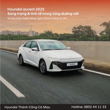 Hyundai Accent 2025 - Sang Trọng & Tinh Tế Trong Từng Đường Nét
