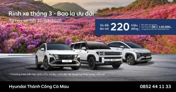 HYUNDAI THÀNH CÔNG TRIỂN KHAI CHƯƠNG TRÌNH ƯU ĐÃI KÉP BẢO HÀNH DÀI HẠN – GIẢM GIÁ ĐẾN 220 TRIỆU ĐỒNG