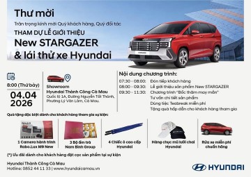 HYUNDAI THÀNH CÔNG CÀ MAU TỔ CHỨC THÀNH CÔNG SỰ KIỆN RA MẮT HYUNDAI STARGAZER 2026