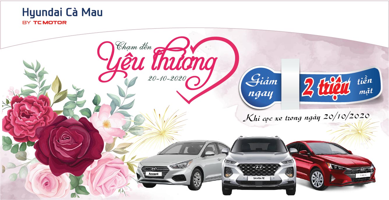 Hyundai Cà Mau - chúc mừng ngày phụ nữ Việt Nam 20/10