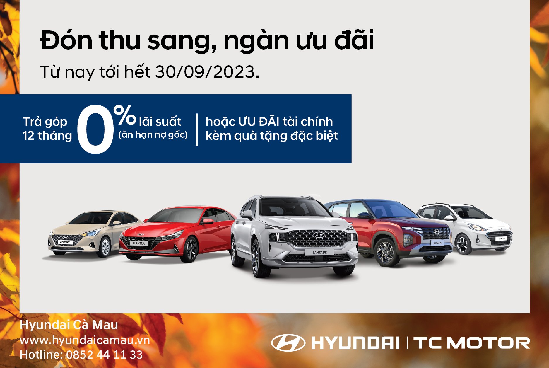 ĐÓN THU SANG, NGÀN ƯU ĐÃI CÙNG HYUNDAI CÀ MAU