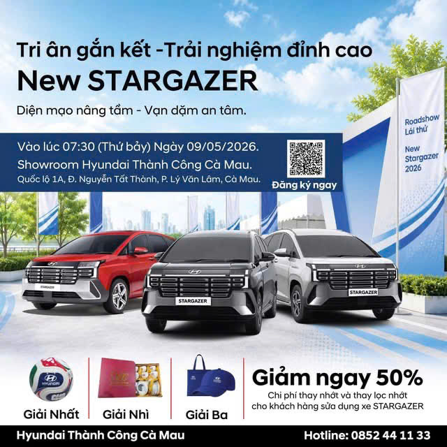 HÀNH TRÌNH TRI ÂN – TRẢI NGHIỆM ĐỈNH CAO CÙNG NEW STARGAZER TẠI HYUNDAI THÀNH CÔNG CÀ MAU